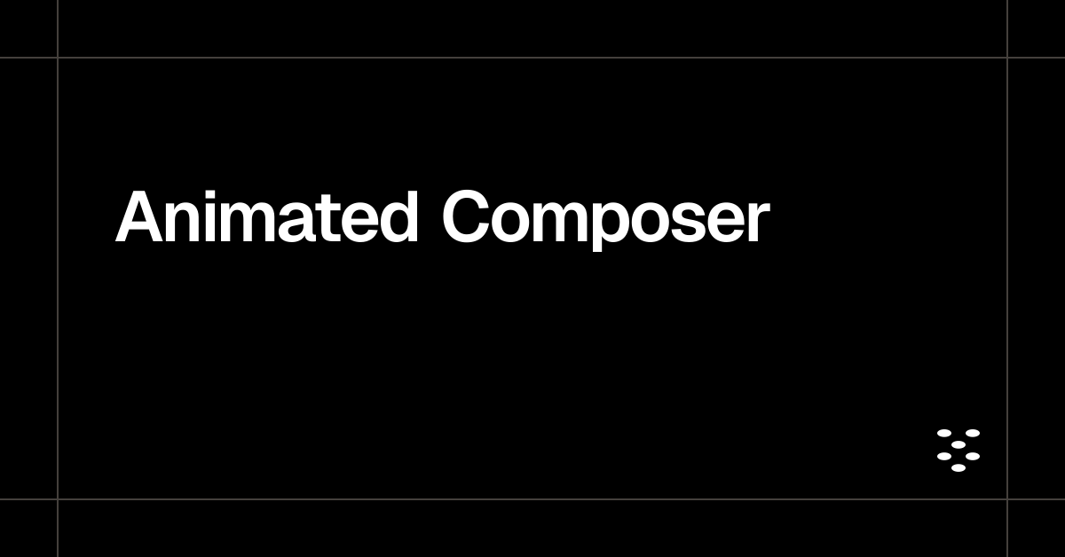 Animated Composer