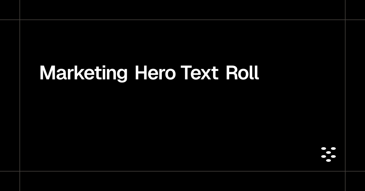 Marketing Hero Text Roll | UI Section | cult ui/pro