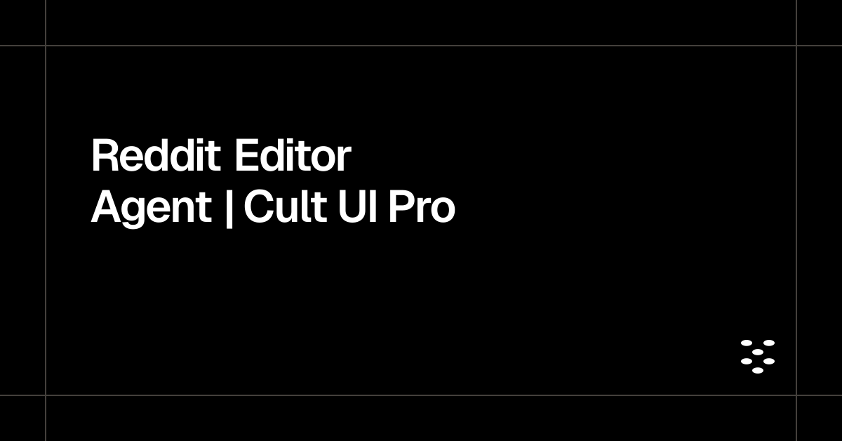 Reddit Editor Agent | Cult UI Pro